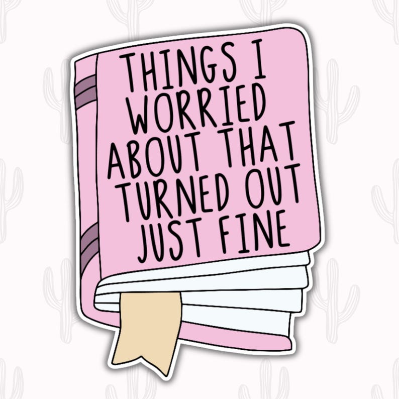 Puede incluir: Pegatina de libro rosa con el texto "Things I worried about that turned out just fine".