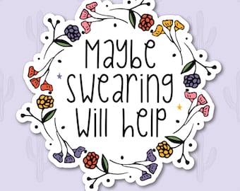 Maybe Swearing Will Help, Funny Laptop Sticker, Motivational Sticker for Students, Funny Stickers Adult, Adulting Stickers, Birthday Gift