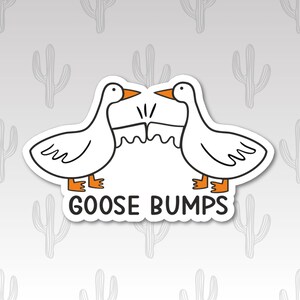 Goose Bumps Sticker, Silly Goose Sticker, Funny Sticker for Laptop, Cute Animal Stickers, Bird Stickers, Birthday Gift for Friend