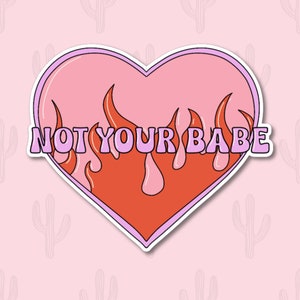 Not Your Babe, Y2K Sticker, Computer Sticker, Laptop Decal, 90s Sticker, Retro Sticker, Heart Sticker, Romantic Sticker, Retro Sticker