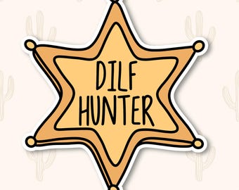 DILF Hunter Sticker, Funny Holographic Decal, I Love Hot Dads Badge, Sarcastic Adult Humor, Laptop Sticker, Gag Gift for Her