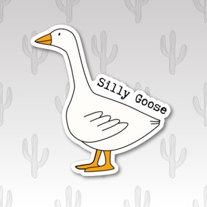 Silly Goose Sticker, Funny Sticker for Water Bottle, Cute Animal Stickers, Bird Stickers, Nature Stickers,  Birthday Gift for Friend