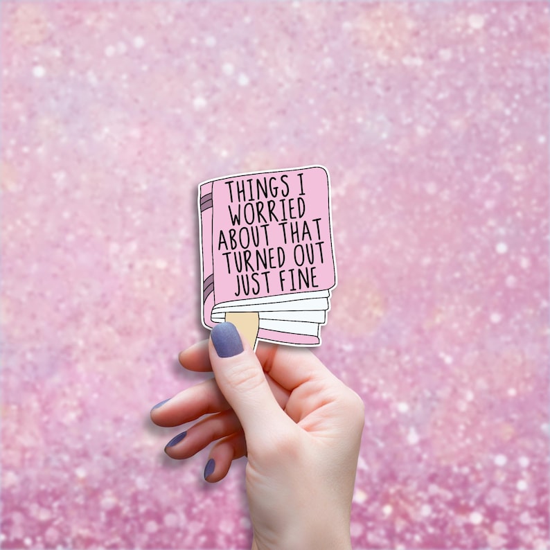 Pegatina "Cosas que me preocupaban y que al final salieron bien", pegatina divertida sobre salud mental, humor sobre la ansiedad, regalo sarcástico para aliviar la ansiedad, pegatina para portátil. imagen 1