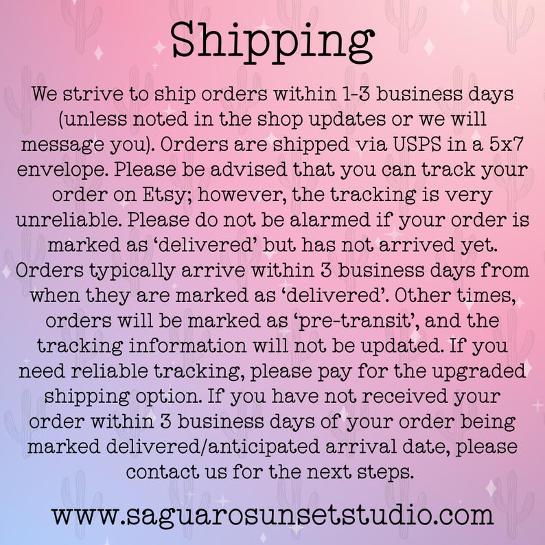 May include: A digital graphic with a pink and blue gradient background featuring a repeating cactus pattern. The text reads Shipping, followed by detailed text regarding order processing, USPS delivery, tracking limitations, and the website address.