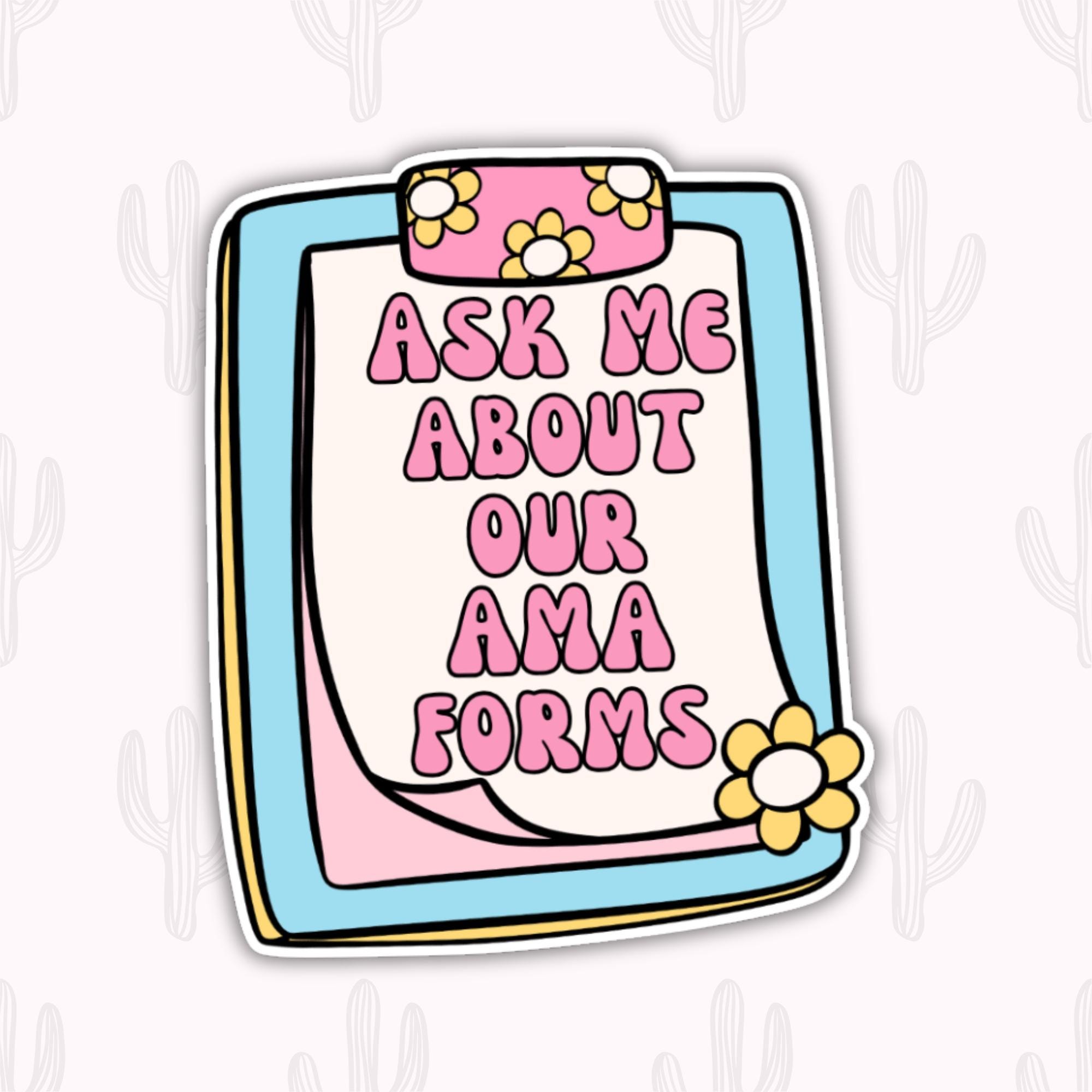 Ask Me About Our AMA Forms Sticker, Funny Paramedic Sticker, Nurse ...