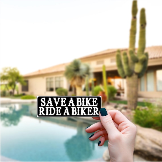 Save a Bike Ride a Biker Sticker, Funny Motorcycle Decal, Vintage Biker Humor, Helmet Sticker, Biker Gift for Her, Sarcastic Western Decal