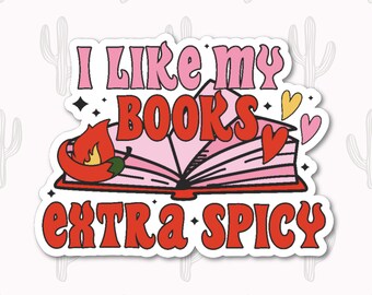 I Like my Books Spicy, Smut Sticker, Bookish Sticker, Romance Book Stickers, Spicy Book Stickers, Book Lover Gift, Book Nerd Gifts, Reading