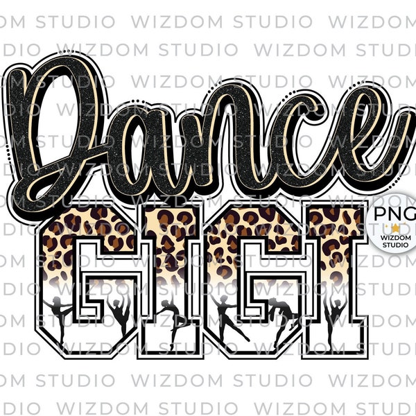 Dance Gigi PNG Image, Leopard Dance Black Letters Design, Sublimation Designs Downloads, PNG File