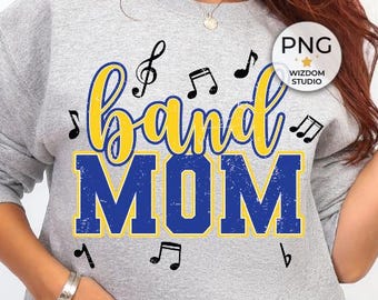 Band Mom PNG Image, Marching Band Blue Gold Distressed Design, Sublimations Designs Downloads, PNG File