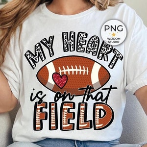 My Heart Is On That Field PNG Image, Football Letter Design, Sublimation Designs Downloads, PNG File