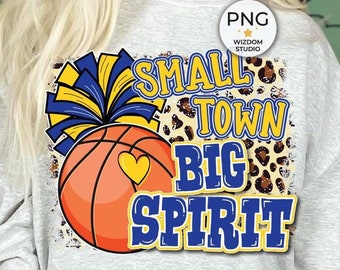 Small Town Big Spirit PNG Image, Leopard Basketball Cheer Blue Gold Design, Sublimation Designs Downloads, PNG File