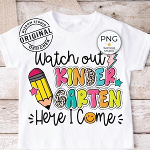 Watch Out Kindergarten Here I Come PNG Image, Back to School Design, Sublimation Designs Downloads, PNG File
