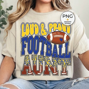 Loud & Proud Football Aunt PNG Image, Leopard Football Blue Gold Design, Sublimation Designs Downloads, PNG File