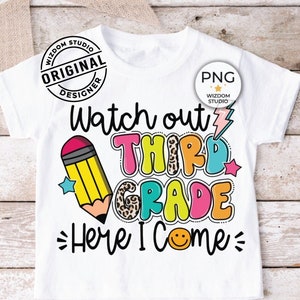 Watch Out Third Grade Here I Come PNG Image, Back to School Design, Sublimation Designs Downloads, PNG File