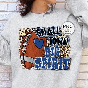 Small Town Big Spirit PNG Image, Leopard Football Blue Design, Sublimation Designs Downloads, PNG File
