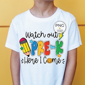 Watch Out Pre-K Here I Come PNG Image, Back to School Design, Sublimation Designs Downloads, PNG File