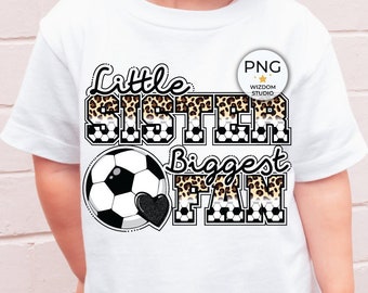 Little Sister Biggest Fan PNG image, Leopard Soccer Black Design, Sublimation Designs Downloads, PNG File