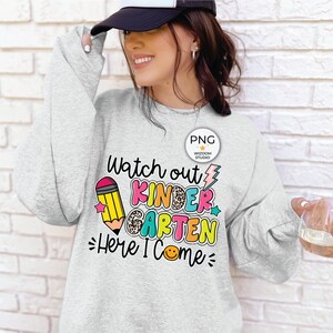 Watch Out Kindergarten Here I Come PNG Image, Back to School Design ...