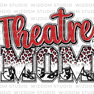 Theatre Mom PNG Image, Leopard Red Theater Design, Sublimation Designs Downloads, PNG File