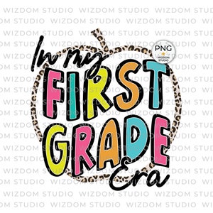 In My First Grade Era PNG Image, 1st Grade Back to School Apple Design ...