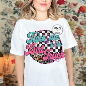 Take Me To The Dirt Track PNG
