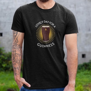 Guinness T Shirt - Lovely Day for a Guinness Tee, Ireland Beer Shirt for Men & Women, Unisex Irish Stout Tee, Gift for Beer Lovers