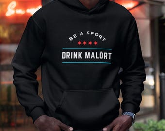 Malort Hoodie, Cozy Unisex Sweatshirt with Chicago Drink Graphic
