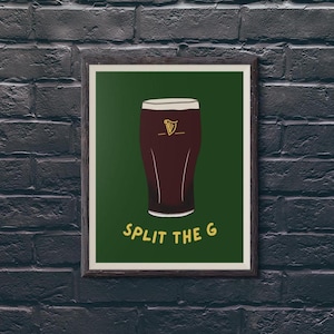 May include: A green poster with a glass of dark beer and the text "SPLIT THE G" in yellow.