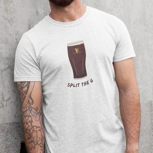 Guinness T Shirt, Split The G Tee, Guinness Beer Shirt, Ireland, Irish Drinking, Unisex Men Women T Shirt