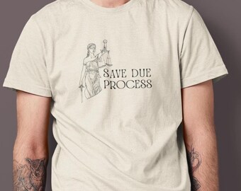 Save Due Process T Shirt, Social Justice Tee, Pro Immigration Activist Shirt, Protest Apparel, Abolish ICE, Anti-Trump, Pro-Democracy