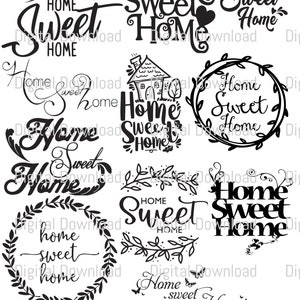May include: A set of ten black and white digital downloads featuring various designs with the text "Home Sweet Home". The designs include a house, wreaths, and different font styles.