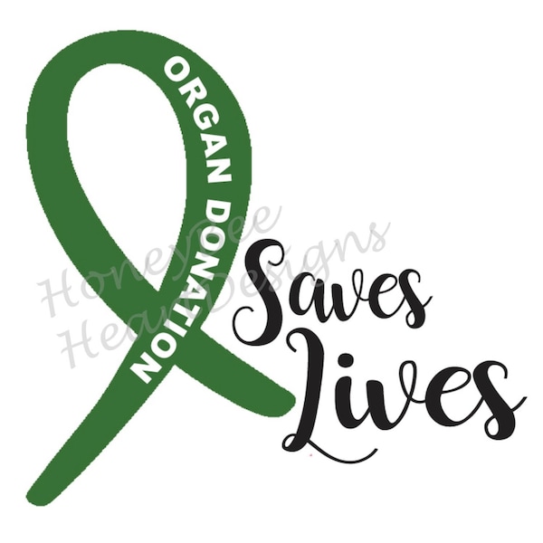 SVG - Organ Donation Saves Lives Ribbon  - Digital SVG file Digital Download - Cricut