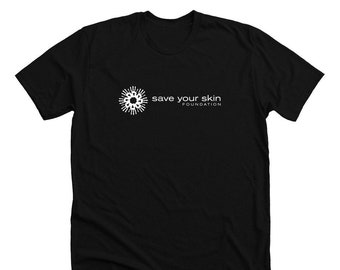 Save Your Skin Unisex Camiseta