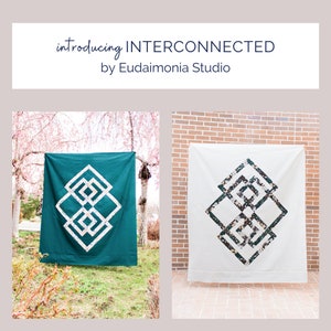 May include: Two quilt patterns, one in teal with white geometric shapes and the other in white with black floral shapes. The text "introducing INTERCONNECTED by Eudaimonia Studio" is at the top of the image.