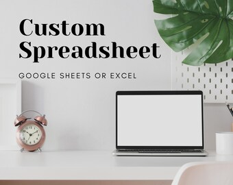 Custom Spreadsheet - Google Sheets or Excel - Custom Personalised Spreadsheet Business Tracker Template or Changes to Spreadsheet Service