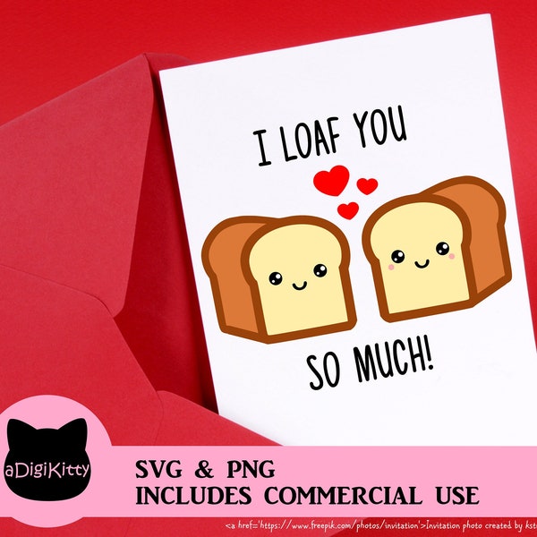 Cute Valentine's Day SVG, Valentines PNG, Bread svg, bread png, Kawaii svg, Kawaii png, food svg, food png, loaf you svg, loaf you png, love