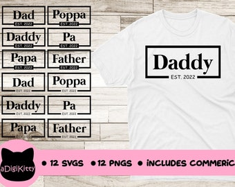 Dad Daddy Papa Poppa Pa Father Est. 2022 SVG PNG Cricut, Silhouette, Cut Files, Digital, Sublimation, Mugs, Tiles, Decal, t-shirt, pillows