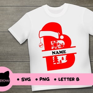 May include: Red letter B with a Santa hat, snowflakes, and Christmas trees inside. The letter is on a white t-shirt with the text "NAME" below it. The image also includes the text "SVG, PNG, LETTER B".