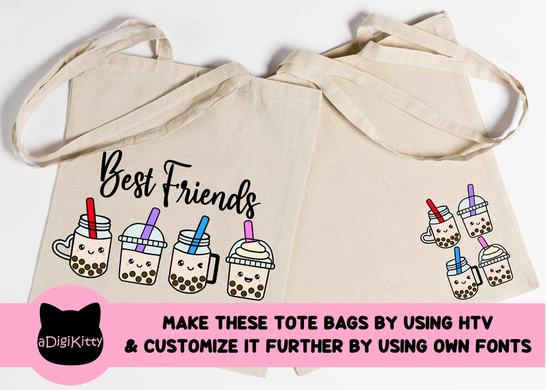 May include: Two beige tote bags with black handles. One bag has the text "Best Friends" and a row of five cartoon bubble tea cups with faces. The other bag has four cartoon bubble tea cups with faces. The text "MAKE THESE TOTE BAGS BY USING HTV & CUSTOMIZE IT FURTHER BY USING OWN FONTS" is at the bottom of the image.
