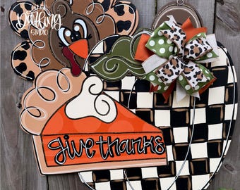 Turkey Door Hanger: Hand-Painted Thanksgiving Porch Sign, Pumpkin Pie, Give Thanks Decor