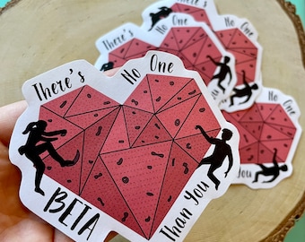 There’s No One BETA Than You Climbing Vinyl Stickers Pack of 2, Set of Decals Climb Send Boulder Partners Rock Trad Valentines Belay Couples