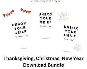 Unbox Your Grief Thanksgiving, Christmas, New Year's Package Download
