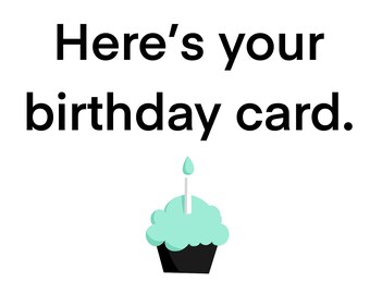 Voici votre carte d’anniversaire