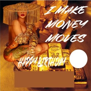 Happy Birthday I make money moves, Money card holder digital download SVG/JPG
