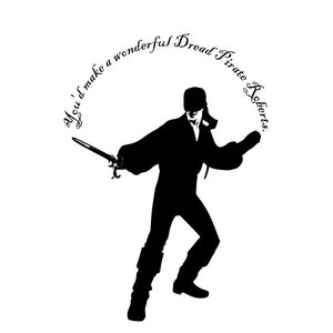 You&#39;d Make a Wonderful Dread Pirate Roberts SVG