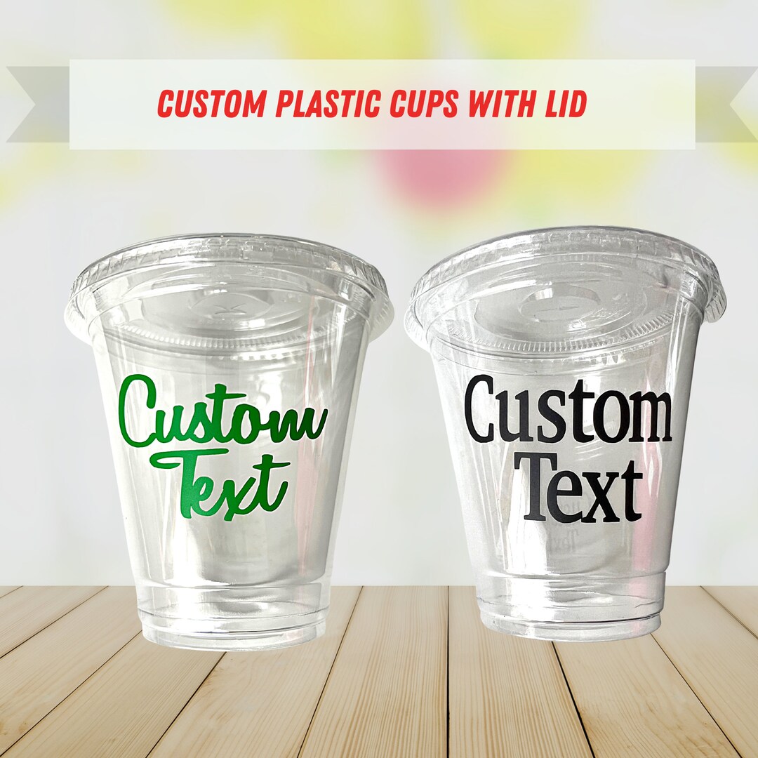 Custom Cups, Custom Plastic Cups, Custom Cup With Lid, Personalized