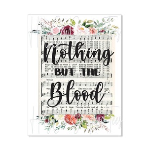 Nothing but the Blood Hymnal Sublimation Design PNG / Christian Inspirational Tshirt Design / Hymn with Flowers Floral Digital Download