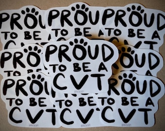 Proud to be a CVT Sticker ~ Vet Tech Sticker ~ Vet Tech Gift ~ Veterinary Technician Gift ~ CVT Gift