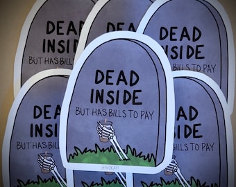 Dead Inside Sticker ~ Vet Tech Sticker ~ Nurse Sticker ~ Coffee Sticker ~ Tombstone Sticker ~ Work Gift ~ Coworker Gift ~ Boss Gift