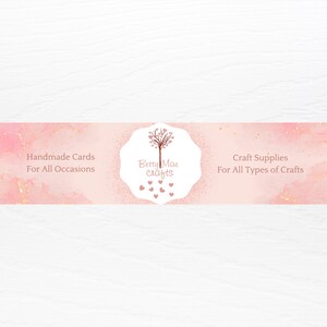 May include: A pink and gold banner with the text "Handmade Cards For All Occasions" on the left, "Betty Mae crafts" in the center with a tree and hearts, and "Craft Supplies For All Types of Crafts" on the right.